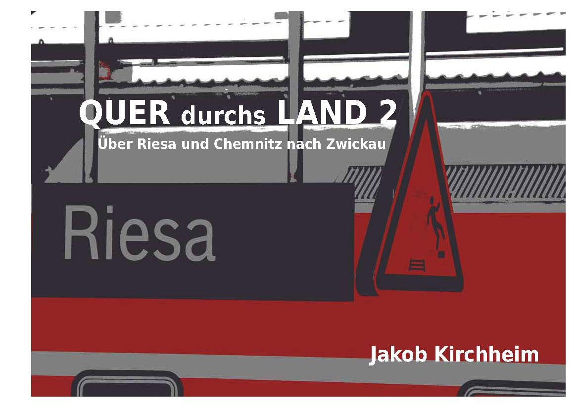 Quer durchs Land 2 - Über Riesa und Chemnitz nach Zwickau